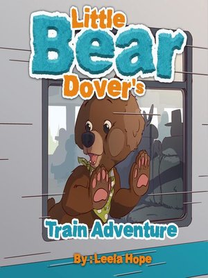 cover image of Little Bear Dover's Train Adventure